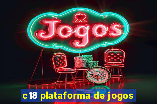 c18 plataforma de jogos